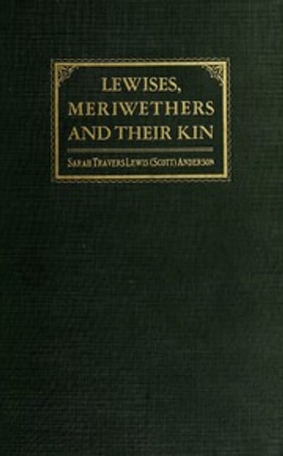 Lewises, Meriwethers and their kin : Lewises and Meriwethers with their ...